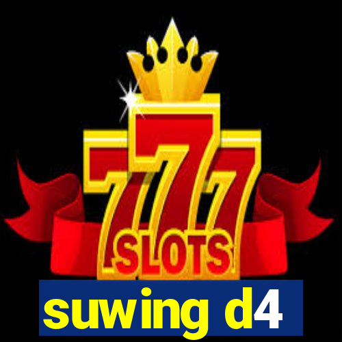 suwing d4